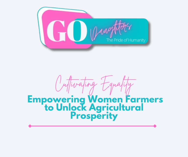 Cultivating Equality: Empowering Women Farmers to Unlock Agricultural Prosperity
