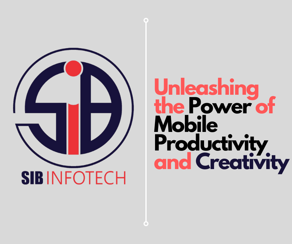 Unleashing the Power of Mobile Productivity