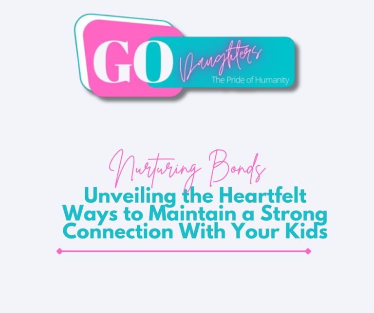 Nurturing Bonds: Unveiling the Heartfelt Ways to Maintain a Strong Connection With Your Kids