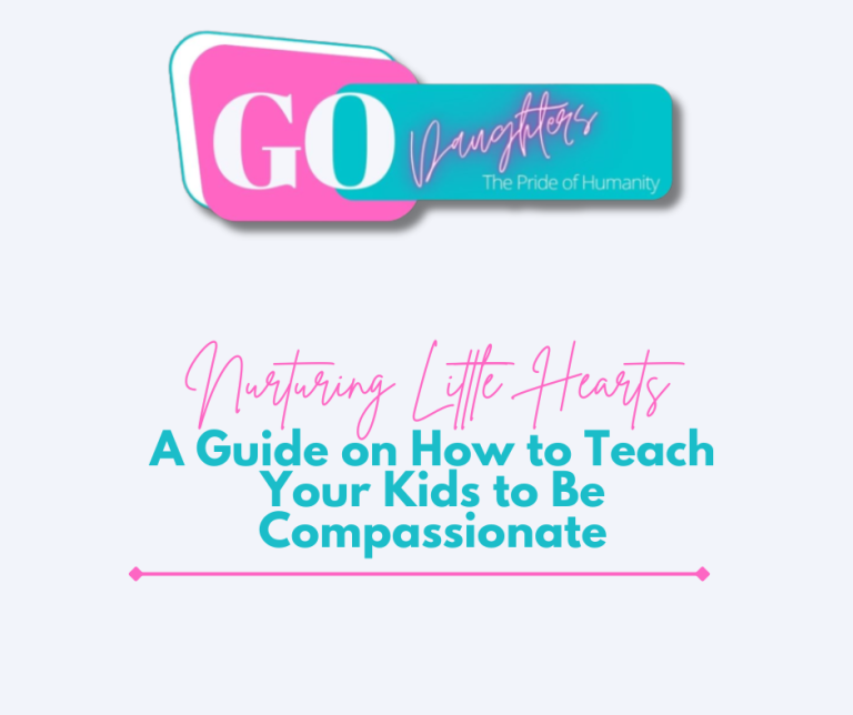 Nurturing Little Hearts: A Guide on How to Teach Your Kids to Be Compassionate