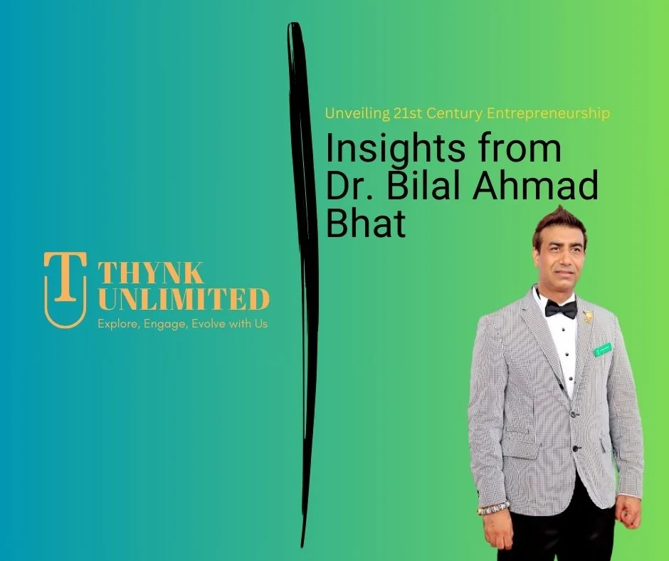 Unveiling 21st Century Entrepreneurship: Insights from Dr. Bilal Ahmad Bhat, Founder of SPIW-Successful People in World