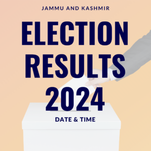 Jammu & Kashmir Election Results 2024: What to Expect and How to Stay Updated